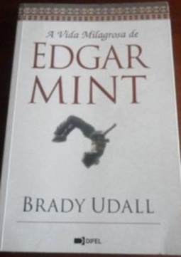 A vida milagrosa de Edgar Mint