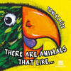 There are animals that like...