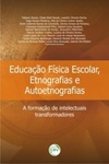 Educação Física Escolar, Etnografias e Autoetnografias