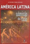 América Latina: Submissão ou Razão