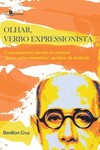 Olhar, verbo expressionista: o expressionismo alemão no romance “Amar, verbo intransitivo”, de Mário de Andrade