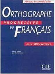 Orthographe Progressive du Français: Niveau Intermédiaire - IMPORTADO