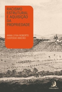 Racismo estrutural e aquisição da propriedade