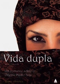 Vida Dupla: um Romance Sobre o Oriente Médio Hoje