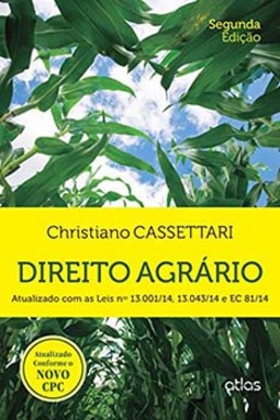 Direito agrário: Atualizado com as leis nº 13.001/14, 13.043/14 e EC 81/14 - Atualizado conforme o novo CPC