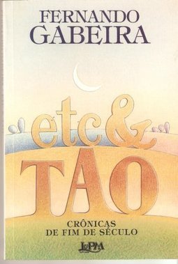 Etc e Tao: Crônicas de Fim de Século