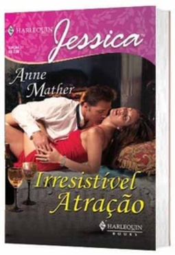 Irresistível Atração (Harlequin Jessica #77)