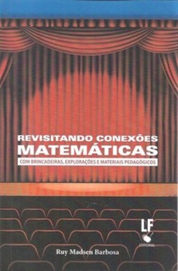 Revisitando conexões matemáticas com brincadeiras, explorações e materiais pedagógicos