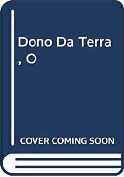 Dono Da Terra, O