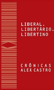 Liberal, Libertário, Libertino