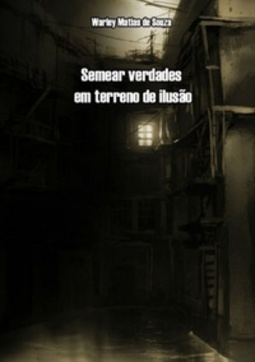 Semear verdades em terreno de ilusão