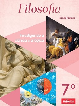 Filosofia: investigando a ciência e a lógica - 7º Ano (Livro do Professor)