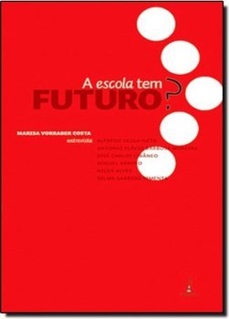 A Escola tem Futuro?