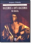 Pluralismo Etnico E Multiculturalismo: Racismos E Anti-Racismos No Brasil