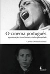 O cinema português: aproximações à sua história e indisciplinaridade