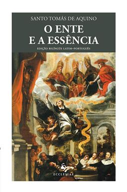 O Ente e a Essência - Edição Bilíngue