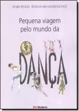 Pequena Viagem Pelo Mundo Da Danca