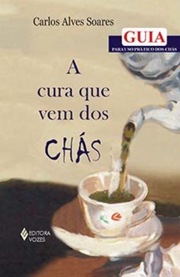 A cura que vem dos chás