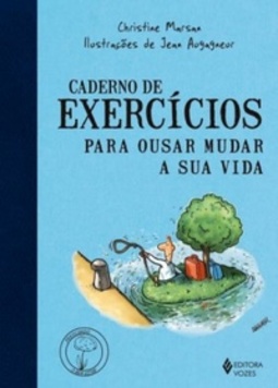 Caderno de exercícios para ousar mudar a sua vida