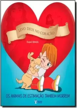 Levo Deus No Coracao - Os Animais De Estimacao