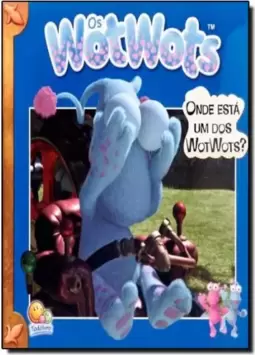 Wotwots,Os: Onde Esta Um Dos Wotwots?