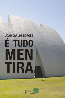 É tudo mentira
