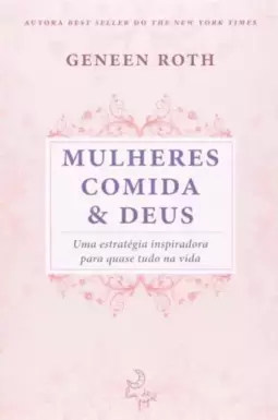 Mulheres comida e Deus