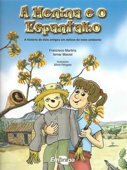 A menina e o espantalho: a história de dois amigos em defesa do meio ambiente
