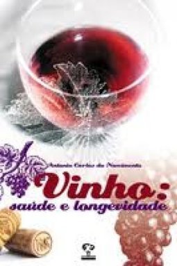 Vinho: Saúde e Longevidade