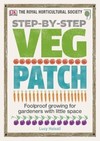 RHS Step-by-Step Veg Patch: Foolproof Growing for Gardeners with Little Space