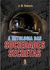 A Mitologia das Sociedades Secretas
