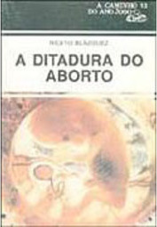 A Ditadura do Aborto