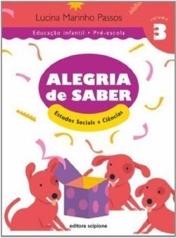Alegria de Saber: Estudos Sociais e Ciências - Vol. 3