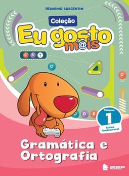 Eu gosto mais - Gramática e ortografia - 1º ano