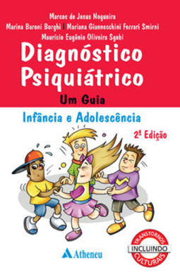 Diagnóstico psiquiátrico: um guia - Infância e adolescência