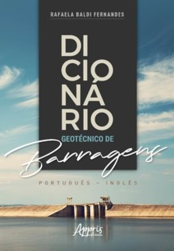 Dicionário geotécnico de barragens: português - inglês