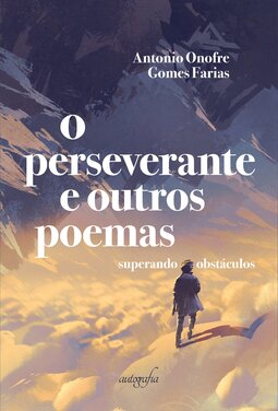 O Perseverante e Outros Poemas: superando obstáculos