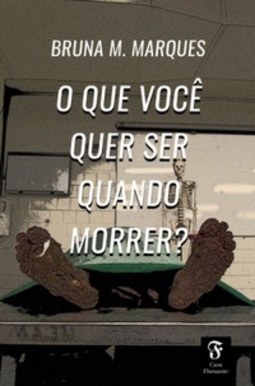 O que você quer ser quando morrer?