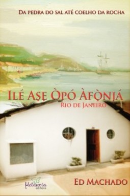 Ilé Ase Òpó Àfònjá: Da Pedra do Sal até Coelho da Rocha