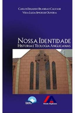 Nossa Identidade - História e Teologia Anglicanas