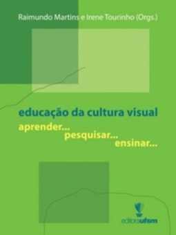 Educação da Cultura Visual: Aprender... pesquisar... ensinar...