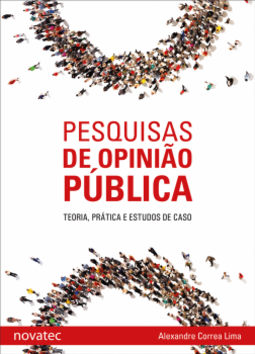 Pesquisas de opinião pública: Teoria, prática e estudos de caso