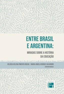Entre Brasil e Argentina: miradas sobre a história da educação