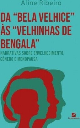 Da "bela velhice" às "velhinhas de bengala":