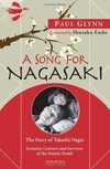 A Song for Nagasaki: The Story of Takashi Nagai: Scientist, Convert, and Survivor of the Atomic Bomb