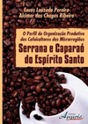 O perfil da organização produtiva dos cafeicultores das microrregiões Serrana e Caparaó do Espírito Santo