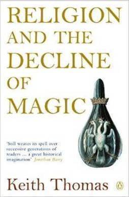 RELIGION AND THE DECLINE OF MAGIC: STUDI...RY ENGLAND
