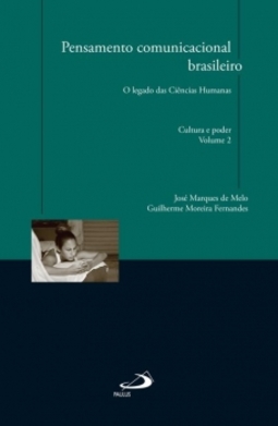 Pensamento comunicacional brasileiro: o legado das ciências humanas - Cultura e poder