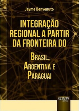 Integração Regional a partir da Fronteira do Brasil, Argentina e Paraguai