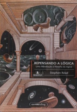 Repensando a lógica: uma introdução à filosofia da lógica